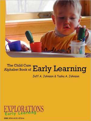 The Child Care Alphabet Book of Early Learning de Tasha A. Johnson