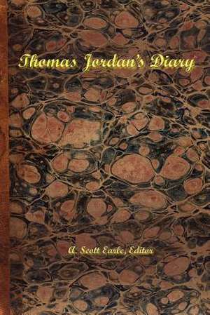 Thomas Jordan's Diary de Scott Earle