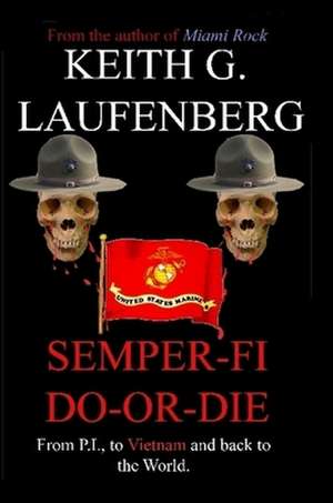 Semper Fi Do-Or-Die de Keith Laufenberg