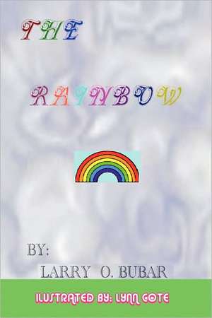 The Rainbow de Larry O. Bubar