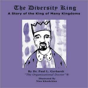 The Diversity King de Paul L. Gerhardt