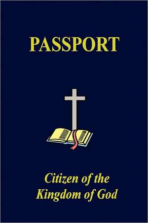 The Kingdom of God Passport de Sr. Thornton Bell