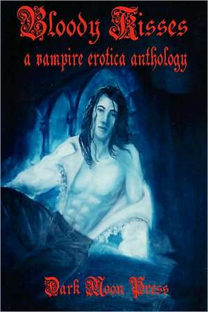 Bloody Kisses de Dark Moon Press