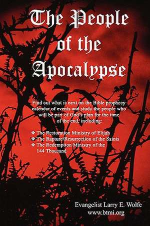 The People of the Apocalypse de Evangelist Larry E. Wolfe