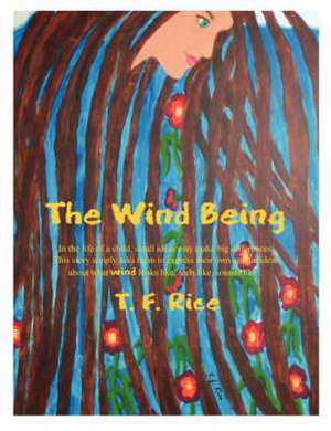 The Wind Being de T. F. Rice