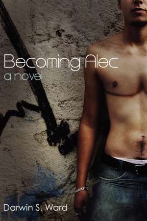 Becoming Alec de Darwin Ward