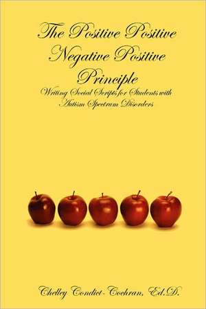 The Positive Positive Negative Positive Principle de Ed D. Chelley Condict-Cochran