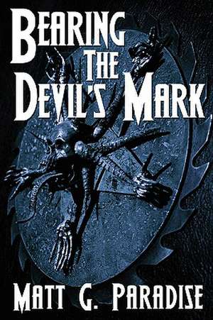 Bearing the Devil's Mark de Matt Paradise