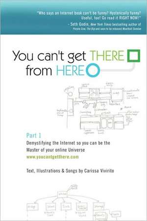 You Can't Get There from Here: Part 1 de Carissa Vivirito