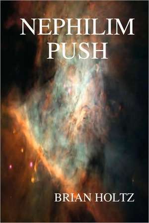 Nephilim Push de Brian Holtz