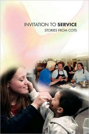 Invitation to Service: Stories from COTS de Friends of COTS