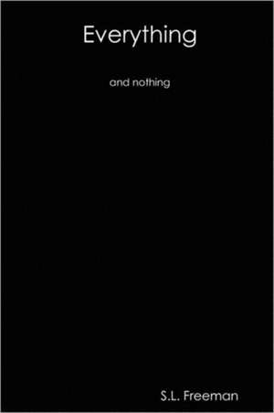 Everything and Nothing de S. L. Freeman