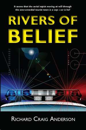 Rivers of Belief de Richard Craig Anderson