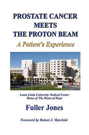 Prostate Cancer Meets the Proton Beam de Fuller Jones