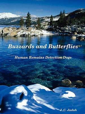 Buzzards and Butterflies - Human Remains Detection Dogs de J. C. Judah