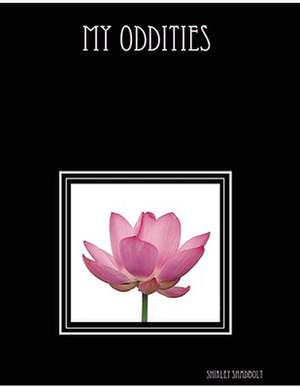 My Oddities de Shirley Shadbolt