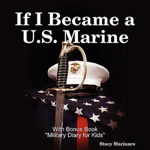 If I Became A U.S. Marine de Stacy Marinaro