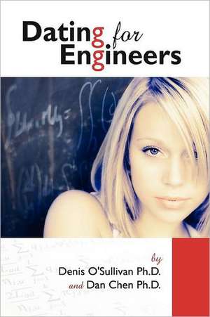 Dating for Engineers de Daniel Chen