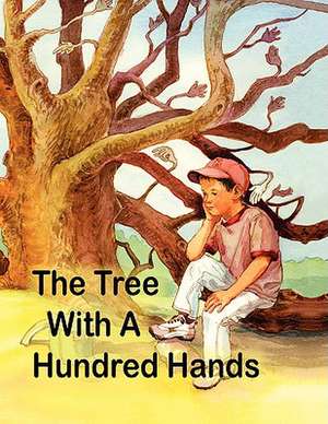 The Tree with a Hundred Hands de Ellie Bushweller