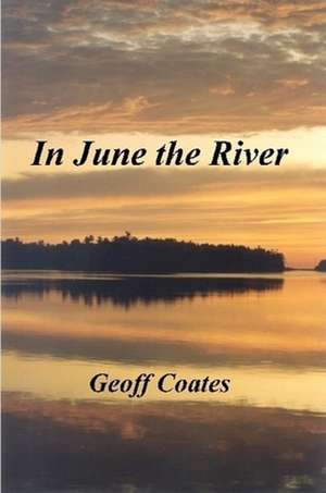 In June the River de Geoff Coates