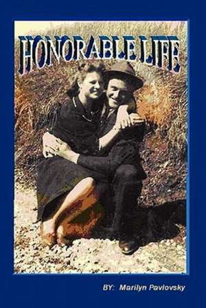 Honorable Life de Marilyn Pavlovsky