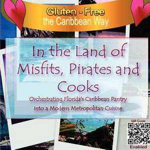 In the Land of Misfits, Pirates and Cooks de Michael Bennett