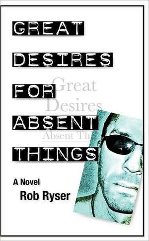 Great Desires for Absent Things: Resource and Logistics Processes de Rob Ryser