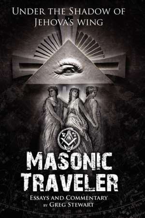 Masonic Traveler de Gregory B. Stewart