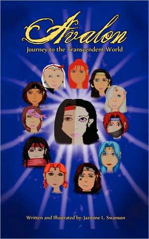 Avalon: Journey to the Transcendent World de Jazmine L Swanson