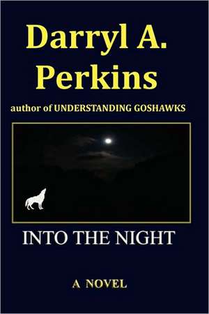 Into the Night de Darryl A. Perkins