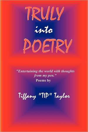 Truly Into Poetry: How Cities and States Pursue Prosperity de Tiffany "Tip" Taylor