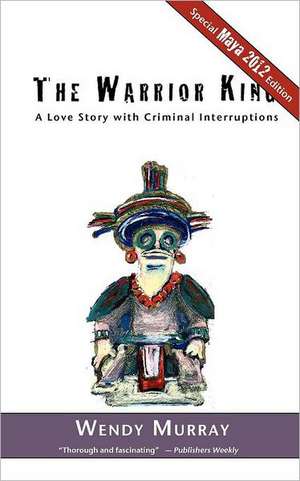 The Warrior King de Wendy Murray