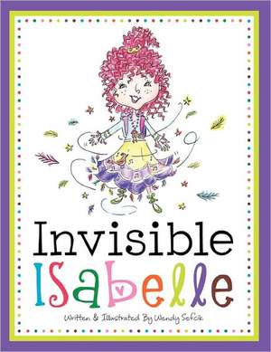 Invisible Isabelle de Wendy Sefcik