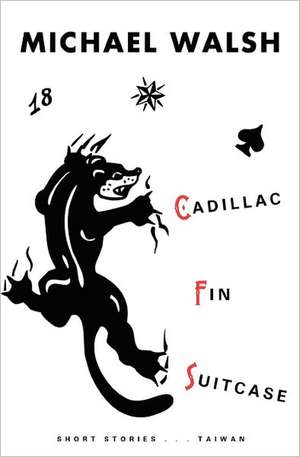 Cadillac Fin Suitcase: Liberate Yourself with the 49 Secrets of Money de Michael Walsh