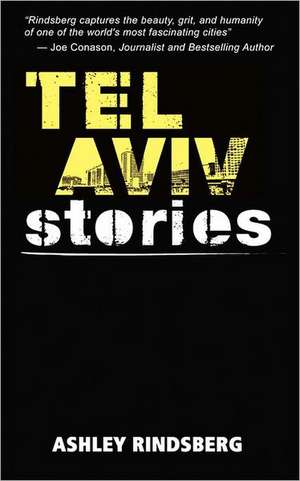 Tel Aviv Stories de Ashley Rindsberg