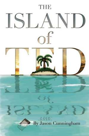 The Island of Ted: The Case of the Tricky Cell de Jason Cunningham