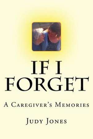 If I Forget de Judy Ann Jones