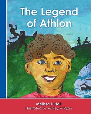 The Legend of Athlon: January 2011 de Melissa D. Hall