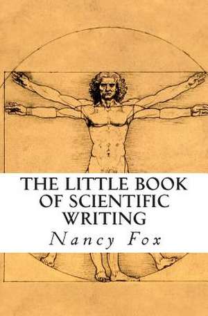 The Little Book of Scientific Writing: Tellings of a Medicine Man/Wakhan de Nancy Fox