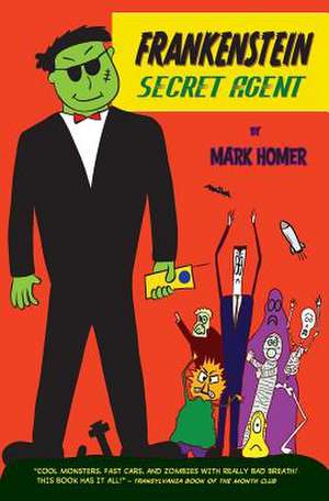 Frankenstein Secret Agent de Mark Homer