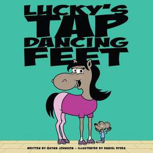 Lucky's Tap Dancing Feet