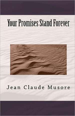 Your Promises Stand Forever: Vietnam War Stories de Jean Claude Musore