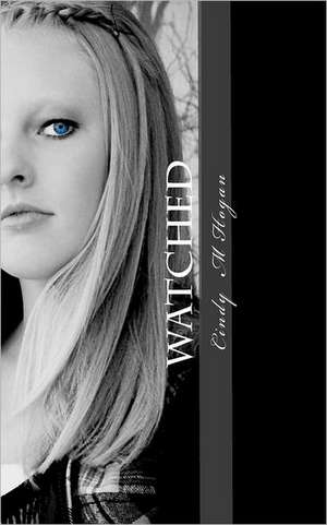 Watched de Cindy M Hogan