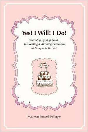 Yes! I Will! I Do! de Maureen Burwell Pollinger