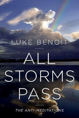 All Storms Pass de Luke Benoit