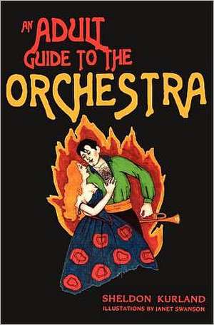 An Adult Guide to the Orchestra: Treasure of the Ancients de Sheldon Kurland