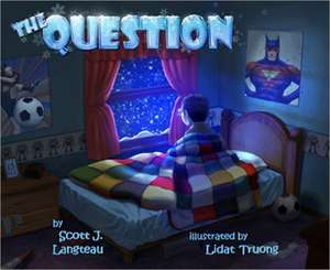 The Question de Scott J. Langteau