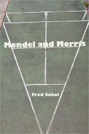 Mendel and Morris: The Dark Side of the Mood de Fred Sokol