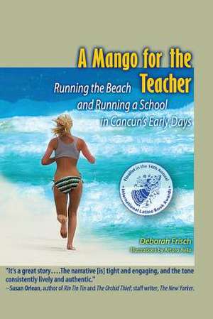 A Mango for the Teacher de Deborah Frisch