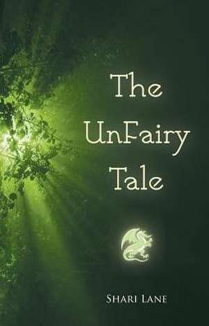 The UnFairy Tale de Lane Shari